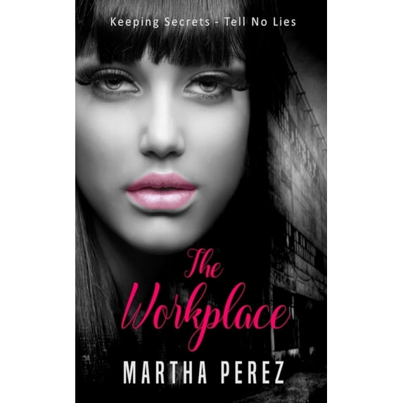 The Workplace : Keeping Secrets - Tell No Lies (Paperback)
