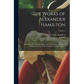Alexander hamilton 3 volumes hotsell