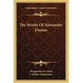 thumbnail image 1 of The Works Of Alexandre Dumas (Paperback), 1 of 1