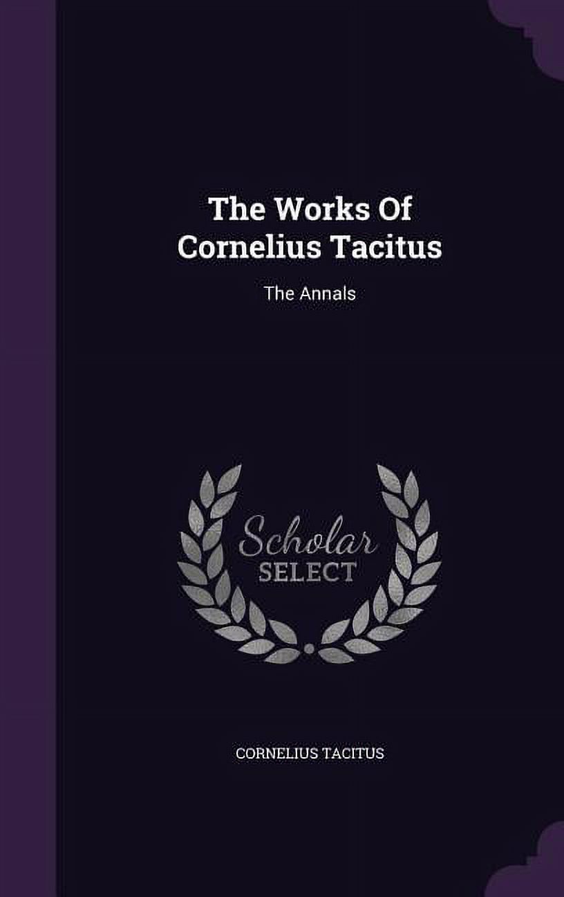The Works Of Cornelius Tacitus (Hardcover)