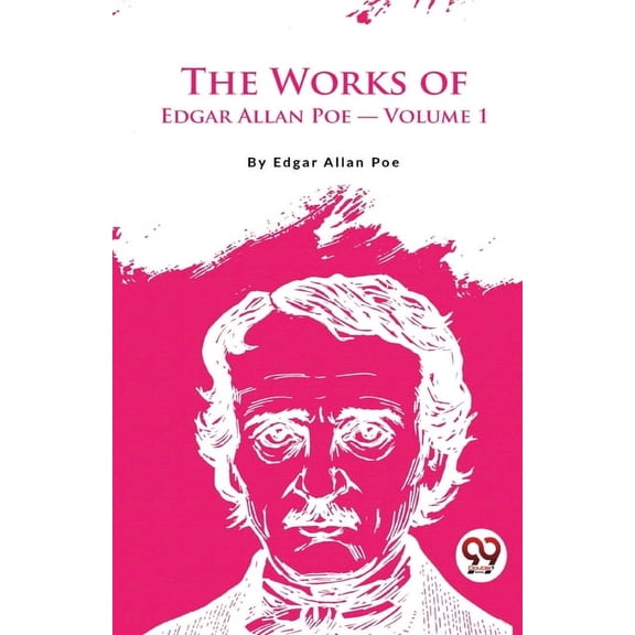 The Works Of Edgar Allan Poe, (Paperback)