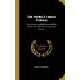 thumbnail image 1 of The Works Of Francis Parkman : The Conspiracy Of Pontiac And The Indian War After The Conquest Of Canada (Hardcover), 1 of 1