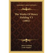 The Works Of Henry Fielding V3 1882 Paperback
