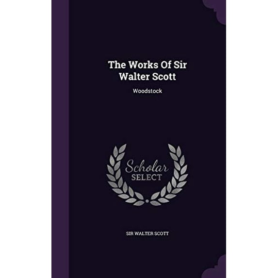 The Works Of Sir Walter Scott (Hardcover)