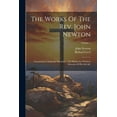 thumbnail image 1 of The Works Of The Rev. John Newton : Containing A Authentic Narrative ... To Which Are Prefixed, Memoirs Of His Life &c; Volume 1 (Paperback), 1 of 1