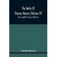thumbnail image 1 of The Works Of Thomas Hearne (Volume Iv) Peter Langtoff'S Chronicle (Volume Ii), (Paperback), 1 of 1
