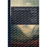The Works Of Victor Hugo, Paperback