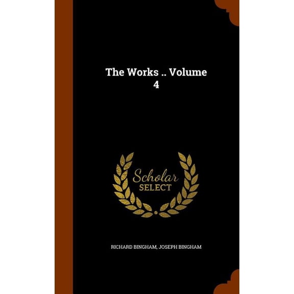 The Works .. Volume 4 (Hardcover)