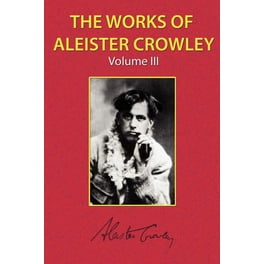 洋書 COLLECTED WORKS of ALEISTER CROWLEY vo3 The Works of Aleister Crowley Vol 3: Aleister Crowley