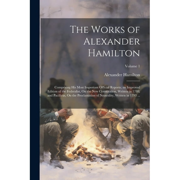 The Works of Alexander Hamilton (Paperback)