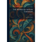The Works of Anton Chekhov One Volume Edition, Paperback