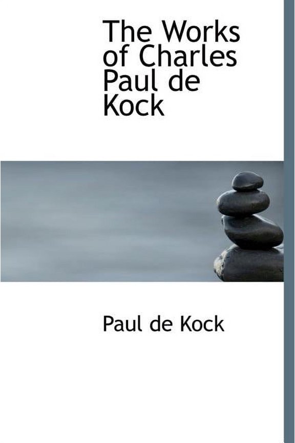 The Works of Charles Paul de Kock (Hardcover)