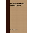 thumbnail image 1 of The Works of Charles Sumner - Vol XII, 1 of 1