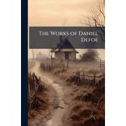 The Works of Daniel Defoe, Paperback