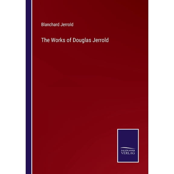 The Works of Douglas Jerrold, (Paperback)