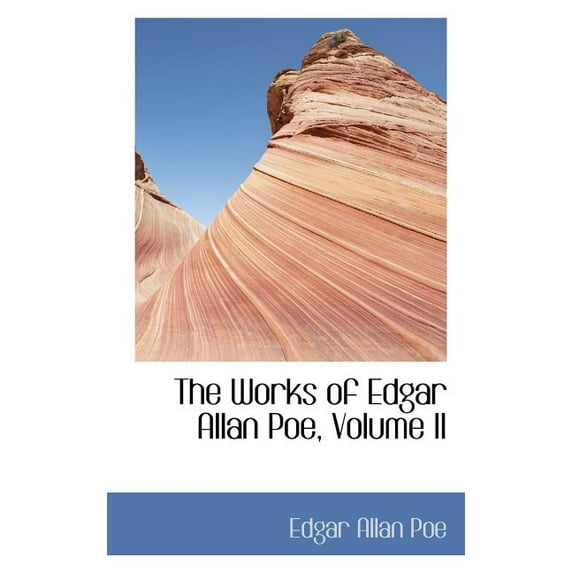 The Works of Edgar Allan Poe, Volume II (Paperback)