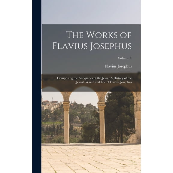 The Works of Flavius Josephus, (Hardcover)