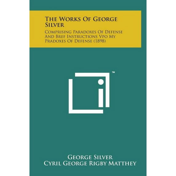 The Works of George Silver (Hardcover)