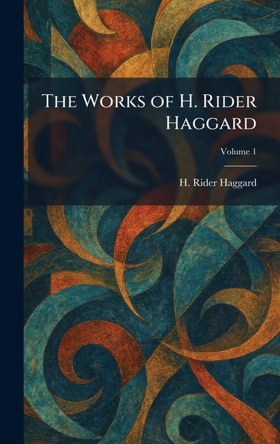 The Works of H. Rider Haggard, (Hardcover)