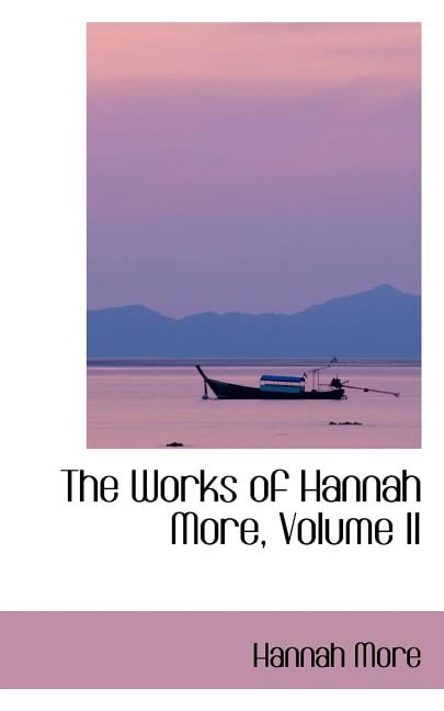 The Works of Hannah More, Volume II Paperback