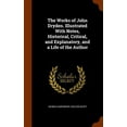 thumbnail image 1 of The Works of John Dryden. Illustrated With Notes, Historical, Critical, and Explanatory, and a Life of the Author (Hardcover), 1 of 1