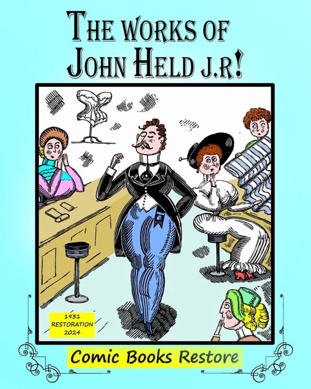 The Works of John Held J.r: Edition 1931, Restoration 2024, (Paperback)