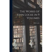The Works of John Locke in 9 Volumes Hardcover