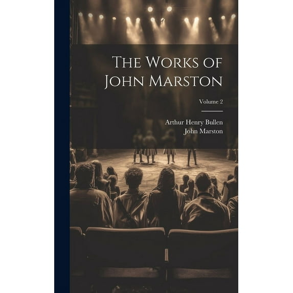 The Works of John Marston; Volume 2 (Hardcover)