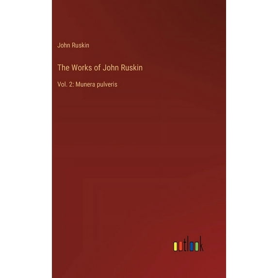 The Works of John Ruskin (Hardcover)