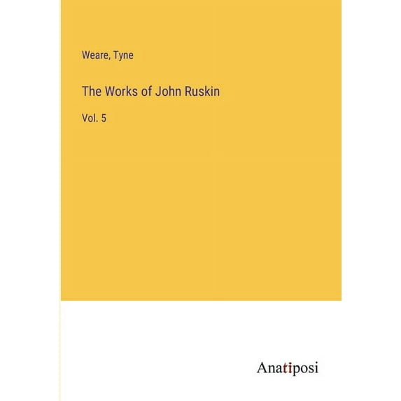 The Works of John Ruskin:Vol. 5