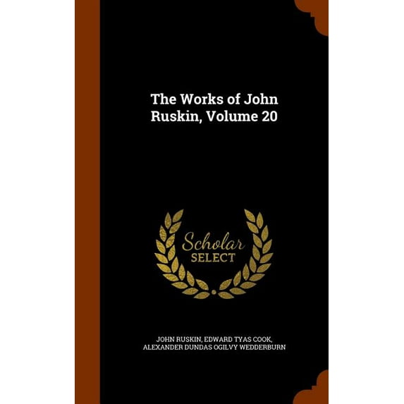 The Works of John Ruskin, Volume 20 (Hardcover)