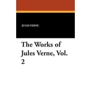 The Works of Jules Verne, Vol. 2, Paperback