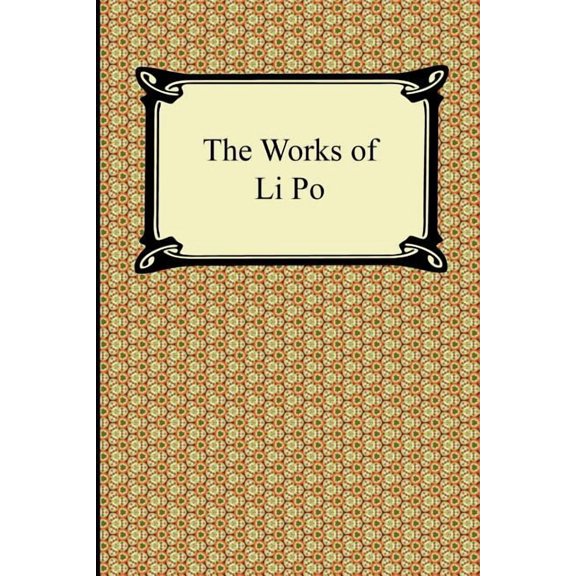 The Works of Li Po (Paperback)