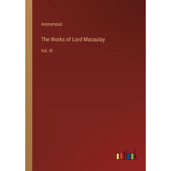 The Works of Lord Macaulay, (Paperback)