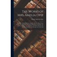 thumbnail image 1 of The Works of Mrs. Amelia Opie (Hardcover), 1 of 1