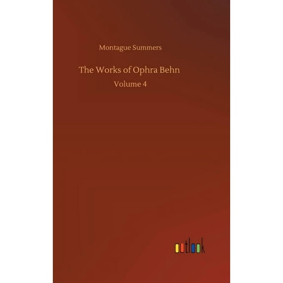 The Works of Ophra Behn (Hardcover)