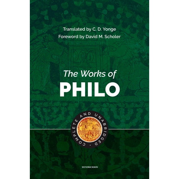 The Works of Philo: Complete and Unabridged, (Hardcover)