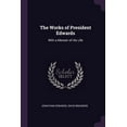 thumbnail image 1 of The Works of President Edwards : With a Memoir of His Life (Paperback), 1 of 1