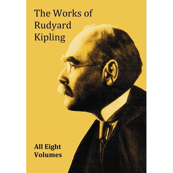 The Works of Rudyard Kipling - 8 Volumes from the Complete Works in One Edition, (Paperback)