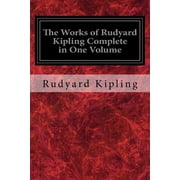 The Works of Rudyard Kipling Complete in One Volume