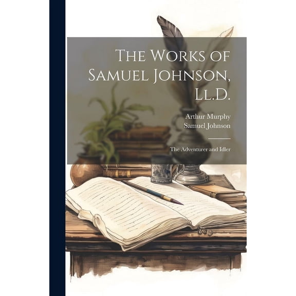 The Works of Samuel Johnson, Ll.D. (Paperback)