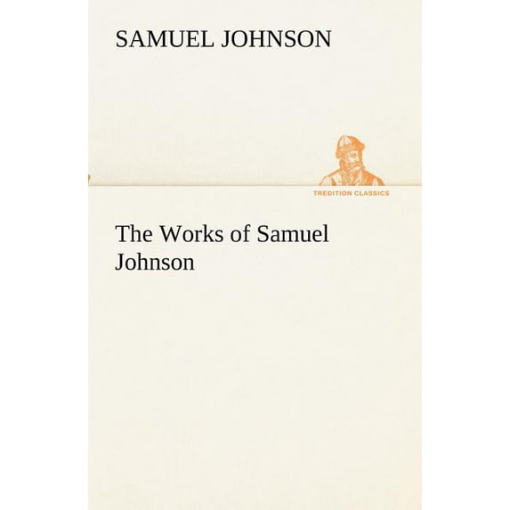 The Works of Samuel Johnson (Paperback)