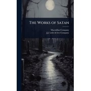 The Works of Satan, Hardcover