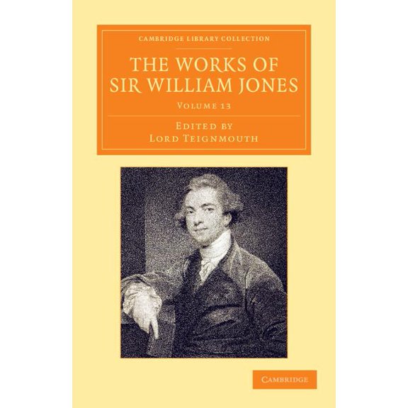 The Works of Sir William Jones - Volume 13, (Paperback)