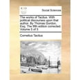 thumbnail image 1 of The Works of Tacitus. with Political Discourses Upon That Author. by Thomas Gordon, Esq. Corrected. Volume 5 of 5 (The Fifth Edition) (Paperback), 1 of 1