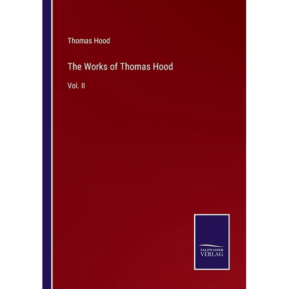 The Works of Thomas Hood:Vol. II