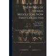 thumbnail image 1 of The Works of Thomas Middleton, Now First Collected (Paperback), 1 of 1