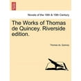 thumbnail image 1 of The Works of Thomas de Quincey. Riverside Edition. (Paperback), 1 of 1