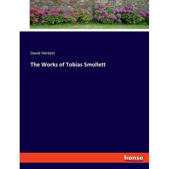 The Works of Tobias Smollett, (Paperback)
