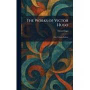 The Works of Victor Hugo One Volume Edition, Hardcover